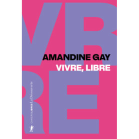 Vivre, libre - Exister au coeur de la suprématie blanche Vivre, libre - Exister au coeur de la suprématie blanche