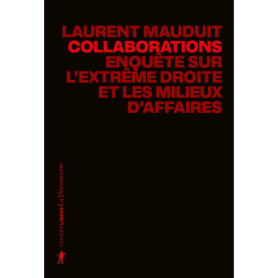 Collaborations - Enquête sur l'extrême droite et les milieux d'affaires Collaborations - Enquête sur l'extrême droite et les milieux d'affaires