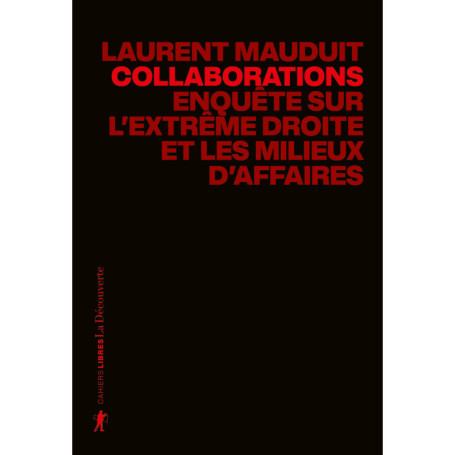 Collaborations - Enquête sur l'extrême droite et les milieux d'affaires