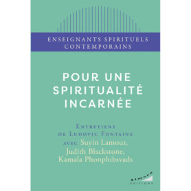 Pour une spiritualité incarnée Pour une spiritualité incarnée