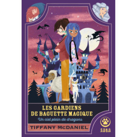Les Gardiens de baguette magique : un ciel plein de dragons - édition reliée Les Gardiens de baguette magique : un ciel plein de dragons - édition reliée