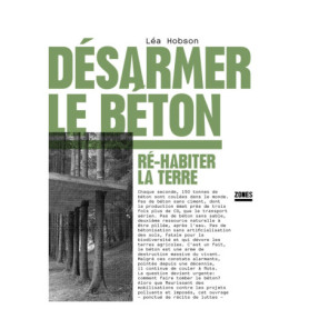 Désarmer le béton - Ré-habiter la terre Désarmer le béton - Ré-habiter la terre