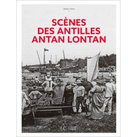 Scènes des Antilles antan lontan Scènes des Antilles antan lontan