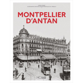 Montpellier d'antan Montpellier d'antan