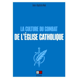 La culture du combat de l'Église catholique La culture du combat de l'Église catholique