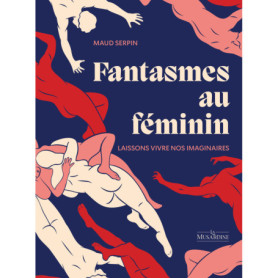 Fantasmes au féminin Fantasmes au féminin