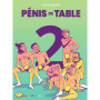 Pénis de table - Tome 2