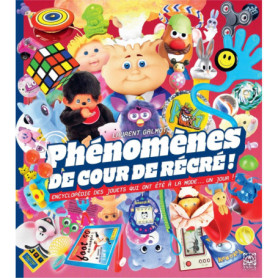 Phénomènes de cour de récré ! Phénomènes de cour de récré !