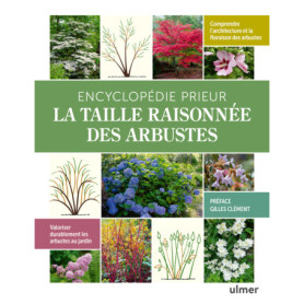Encyclopédie Prieur - La taille raisonnée des arbustes Encyclopédie Prieur - La taille raisonnée des arbustes