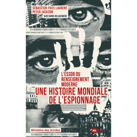 L'essor du renseignement moderne. Une histoire mondiale de l'espionnage