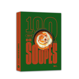 100 recettes de soupes 100 recettes de soupes