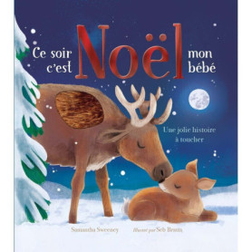 Ce soir c'est Noël mon bébé Ce soir c'est Noël mon bébé