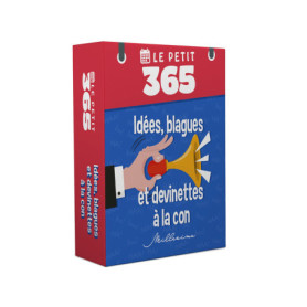 Le petit 365 - Idées, blagues et devinettes à la con Le petit 365 - Idées, blagues et devinettes à la con