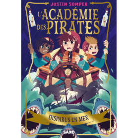 L'Académie des pirates - Tome 02 Disparus en mer (broché) L'Académie des pirates - Tome 02 Disparus en mer (broché)