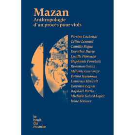 Mazan - Anthropologie d'un procès pour viols Mazan - Anthropologie d'un procès pour viols