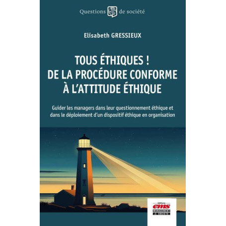 Tous éthiques ! De la procédure conforme à l'attitude éthique