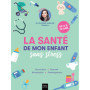 La santé de mon enfant sans stress