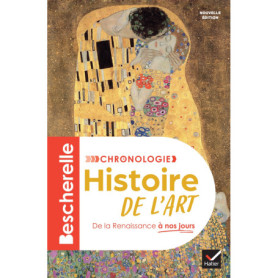 Bescherelle - Chronologie de l'histoire de l'art - Nouvelle édition Bescherelle - Chronologie de l'histoire de l'art - Nouvelle édition