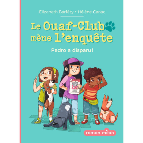 Le Ouaf-club mène l'enquête, Tome 01