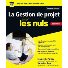 La Gestion de projet Pour les Nuls, Business Nouvelle édition La Gestion de projet Pour les Nuls, Business Nouvelle édition