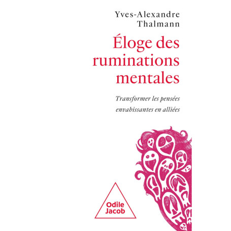 Eloge des ruminations mentales