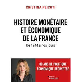 Histoire monétaire et économique de la France de 1944 à nos jours