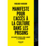 Manifeste pour l'accès à la culture dans les prisons - Un plaidoyer essentiel pour la dignité et la réinsertion