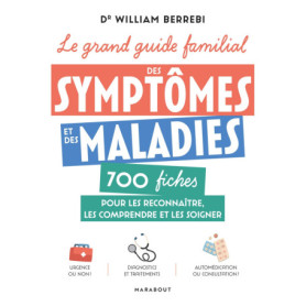 Le grand guide familial des symptômes et des maladies Le grand guide familial des symptômes et des maladies