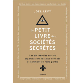 Le Petit livre des sociétés secrètes Le Petit livre des sociétés secrètes