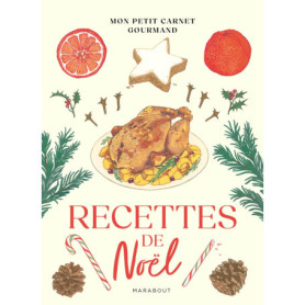 Mon petit carnet gourmand - Recettes de Noël Mon petit carnet gourmand - Recettes de Noël