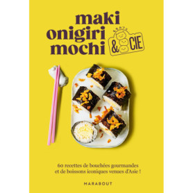 Maki, onigiri, mochi et cie Maki, onigiri, mochi et cie