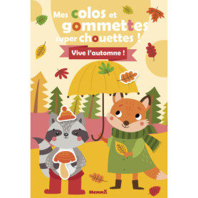 Mes colos et gommettes super chouettes ! Vive l'automne ! Mes colos et gommettes super chouettes ! Vive l'automne !