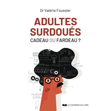 Adultes surdoués, cadeau ou fardeau ?