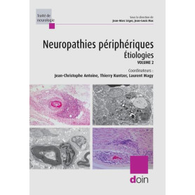 Neuropathies périphériques. Volume 2 : Etiologies Neuropathies périphériques. Volume 2 : Etiologies