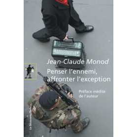 Penser l'ennemi, affronter l'exception Penser l'ennemi, affronter l'exception
