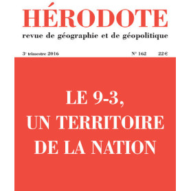 Hérodote numéro 162 - Le 9-3, un territoire de la nation Hérodote numéro 162 - Le 9-3, un territoire de la nation