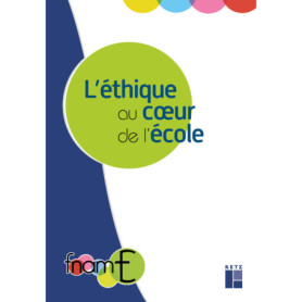 L'éthique au coeur de l'école L'éthique au coeur de l'école