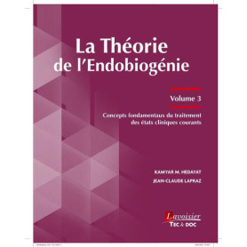La Théorie de l'Endobiogénie (volume 3)
