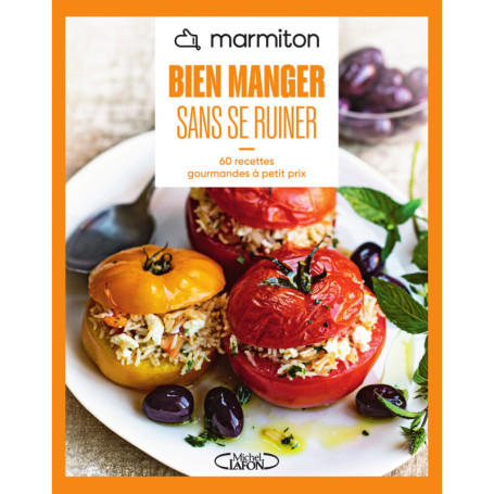 MARMITON - Bien manger sans se ruiner - Nouvelle édition