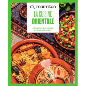 MARMITON - Cuisine orientale - Nouvelle édition - 60 recettes du Maghreb et du Proche-Orient MARMITON - Cuisine orientale - Nouvelle édition - 60 recettes du Maghreb et du Proche-Orient