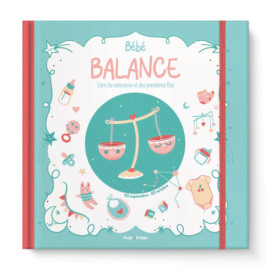 Bébé Balance - Livre de naissance et des premières fois Bébé Balance - Livre de naissance et des premières fois