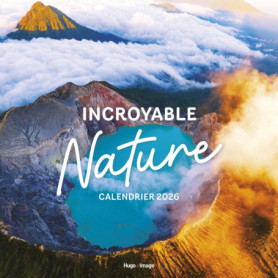 Calendrier mural Incroyable nature 2026 Calendrier mural Incroyable nature 2026