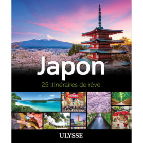 Japon - 25 itinéraires de rêve Japon - 25 itinéraires de rêve