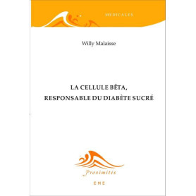 La cellule bêta, responsable du diabète sucré La cellule bêta, responsable du diabète sucré