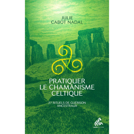 Pratiquer le chamanisme celtique