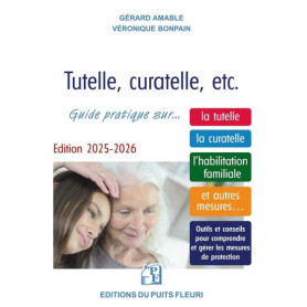 Tutelle, curatelle, etc. Tutelle, curatelle, etc.