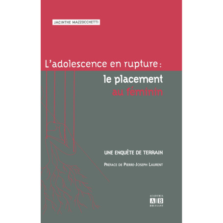 ADOLESCENCE EN RUPTURE LE PLACEMENT AU FEMNIN UNE ENQUETE DE TERRAIN