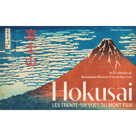 Hokusai - Les trente-six vues du Mont Fuji