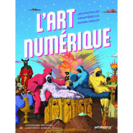 L'art numérique - Les nouvelles frontières du monde créatif