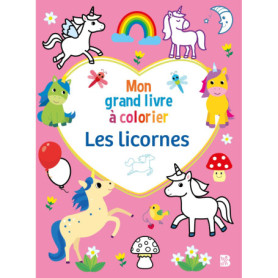 Mon grand livre à colorier : Les licornes Mon grand livre à colorier : Les licornes